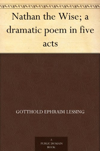 Nathan the Wise; a dramatic poem in five acts