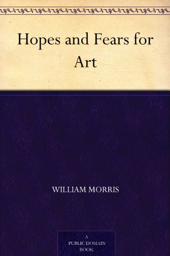 Hopes and Fears for Art
