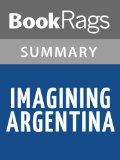 Imagining Argentina by Lawrence Thornton | Summary & Study Guide