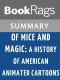 Of Mice and Magic: A History of American Animated Cartoons by Leonard Maltin  | Summary & Study Guide