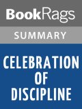Celebration of Discipline by Richard Foster | Summary & Study Guide