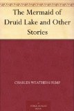The Mermaid of Druid Lake and Other Stories