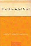 The Untroubled Mind