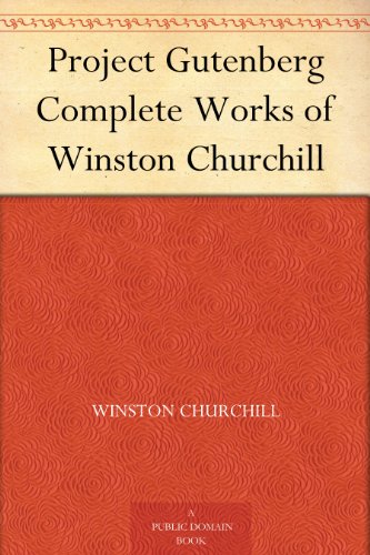 Project Gutenberg Complete Works of Winston Churchill