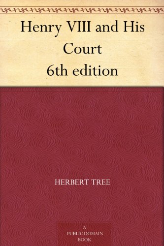 Henry VIII and His Court 6th edition