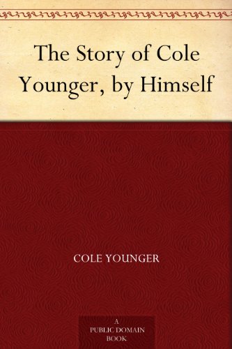 The Story of Cole Younger, by Himself