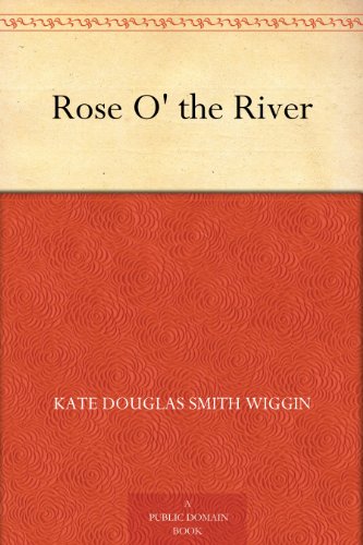 Rose O' the River