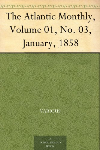 The Atlantic Monthly, Volume 01, No. 03, January, 1858