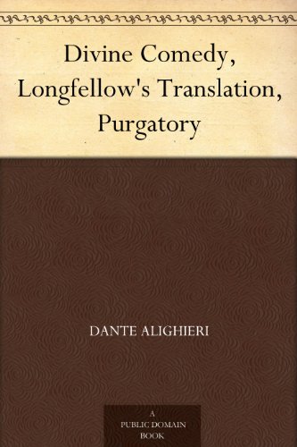 Divine Comedy, Longfellow's Translation, Purgatory