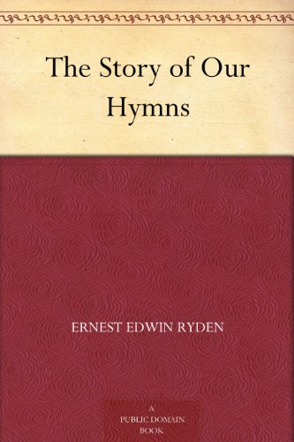 The Story of Our Hymns