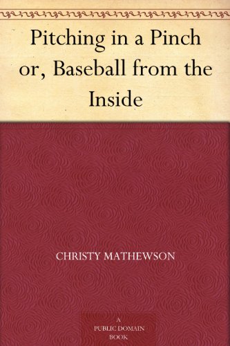 Pitching in a Pinch or, Baseball from the Inside