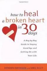 How to Heal a Broken Heart in 30 Days 1st (first) edition Text Only