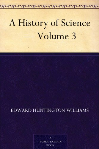A History of Science - Volume 3
