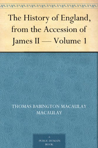 The History of England, from the Accession of James II - Volume 1