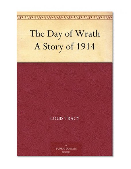 The Day of Wrath A Story of 1914