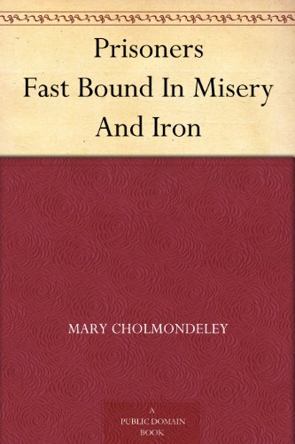Prisoners Fast Bound In Misery And Iron