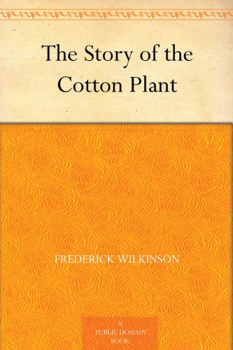 The Story of the Cotton Plant