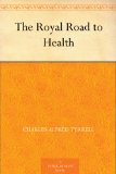 The Royal Road to Health