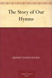 The Story of Our Hymns