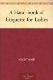 A Hand-book of Etiquette for Ladies