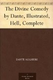 The Divine Comedy by Dante, Illustrated, Hell, Complete