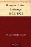 Bremen Cotton Exchange 1872/1922