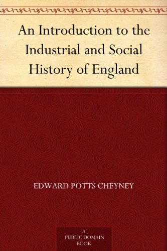 An Introduction to the Industrial and Social History of England