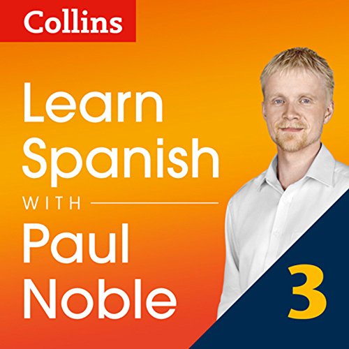 Collins Spanish with Paul Noble - Learn Spanish the Natural Way, Part 3