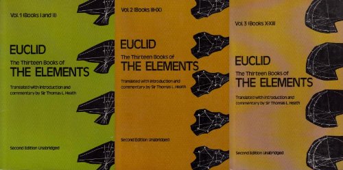 Complete 3 Volume Set - The Thirteen Books of Euclid's Elements: Vol. 1 (Books I and II), Vol. 2 (Books III-IX), Vol. 3 (Books X-XIII)