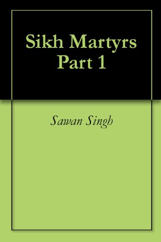 Sikh Martyrs Part 1