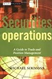 Securities Operations 1st (first) editon Text Only