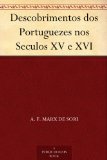Descobrimentos dos Portuguezes nos Seculos XV e XVI (Portuguese Edition)