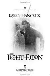 Light of Eidon (Legends of the Guardian-King, Book 1) Publisher: Bethany House