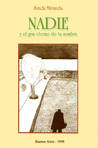 Nadie y el gris eterno de tu sombra... (Spanish Edition)