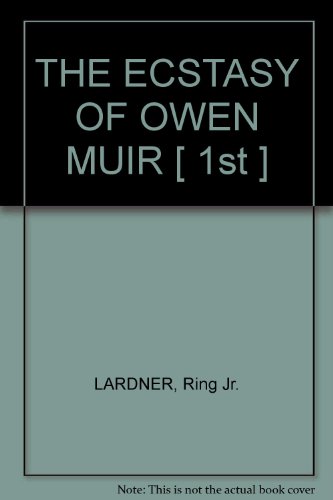 THE ECSTASY OF OWEN MUIR [ 1st ]