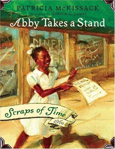 By Patricia McKissack: Abby Takes a Stand: Scraps of Time #1