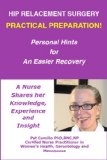 Hip Replacement Surgery: Practical Preparation! Personal Hints for An Easier Recovery