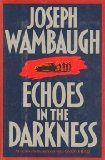 Echoes in the Darkness By Joseph Wambaugh