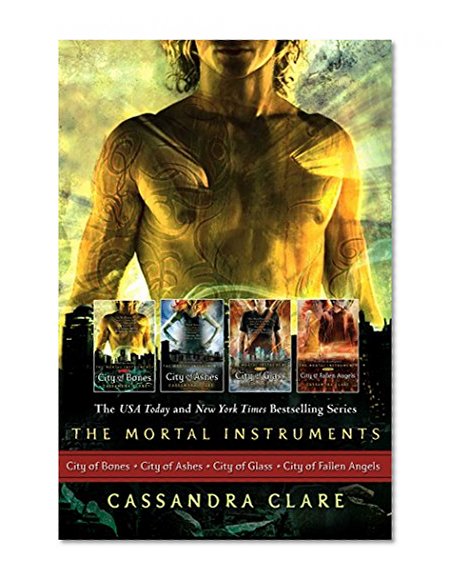 Cassandra Clare: The Mortal Instrument Series (4 books): City of Bones; City of Ashes; City of Glass; City of Fallen Angels (The Mortal Instruments)