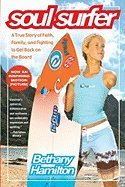 Book Cover Soul Surfer: A True Story of Faith, Family, and Fighting to Get Back on the Board [Paperback]