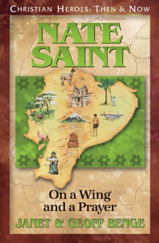 Book Cover Nate Saint: On a Wing and a Prayer (Christian Heroes: Then & Now)