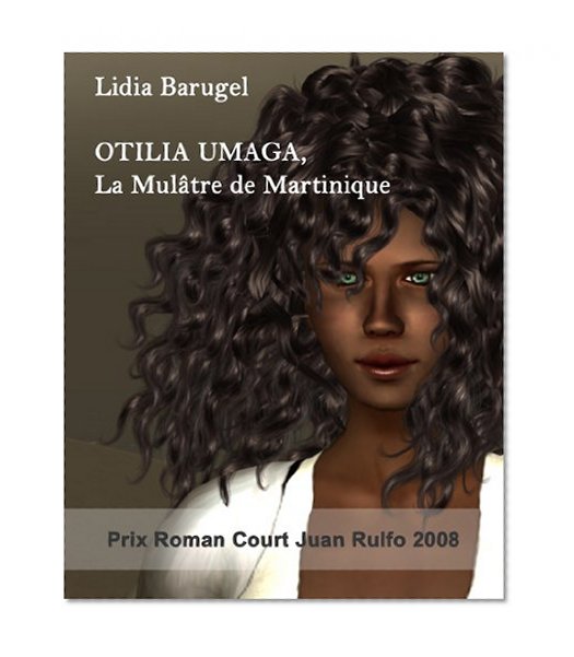 OTILIA UMAGA, La Mulâtre de Martinique (French Edition)