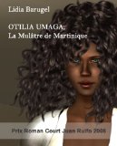 OTILIA UMAGA, La Mulâtre de Martinique (French Edition)