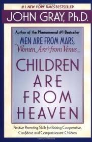 Children Are from Heaven Publisher: Harper Paperbacks