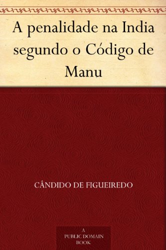 A penalidade na India segundo o Código de Manu (Portuguese Edition)