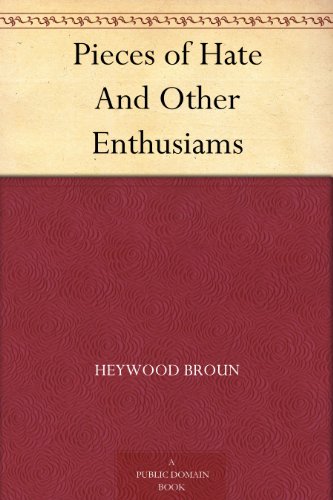 Pieces of Hate And Other Enthusiams