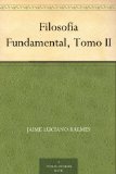 FilosofÃ­a Fundamental, Tomo II (Spanish Edition)