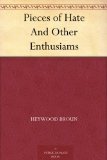 Pieces of Hate And Other Enthusiams