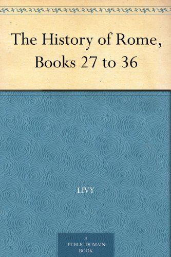 The History of Rome, Books 27 to 36