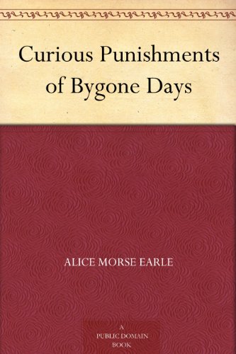 Curious Punishments of Bygone Days